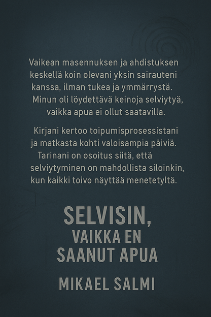 Selvisin, vaikka en saanut apua