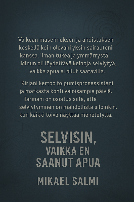 Selvisin, vaikka en saanut apua